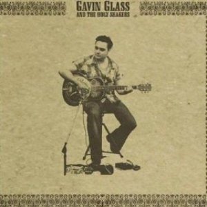 Gavin Glass and the Holy Shakers