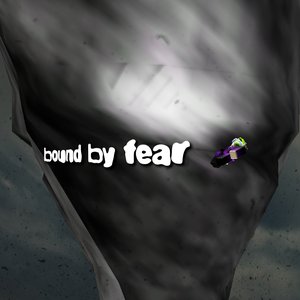bound by fear