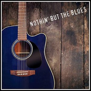 Nothin' But the Blues