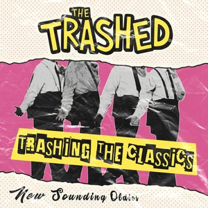 Trashing the Classics
