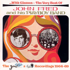 John Fred And His Playboy Band - With Glasses The Very Best Of... 1964-1969 - Zortam Music
