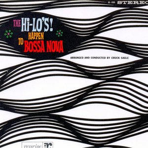 The Hi-Lo's Happen To Bossa Nova
