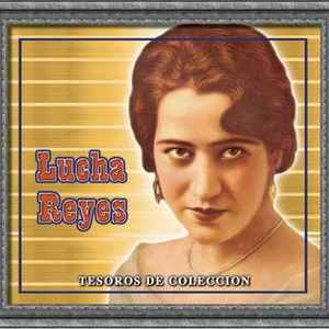05 - Tesoros De Coleccion - Lucha Reyes - Zortam Music