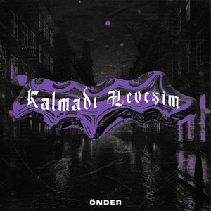Kalmadı Hevesim - Single