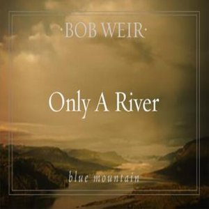 Only a River