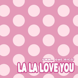 La La Love You