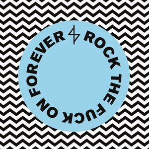 'Rock The Fuck On Forever'の画像