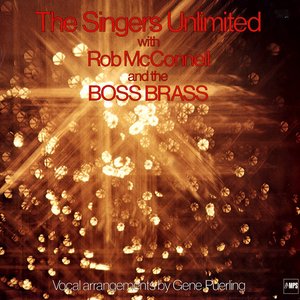 The Singers Unlimited With Bob Mcconnell & The Boss Brass