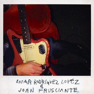 Image for 'Omar Rodriguez Lopez & John Frusciante'