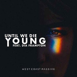 Until We Die Young (feat. Dia Frampton) - Single