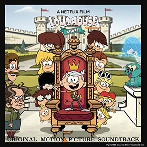 The Loud House Movie (Original Motion Picture Soundtrack)