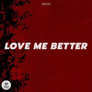 Love Me Better