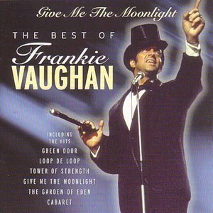 Give Me the Moonlight: The Best of Frankie Vaughan