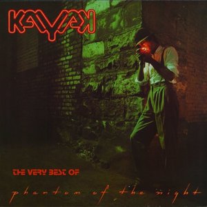 Phantom of the Night: The Very Best of Kayak