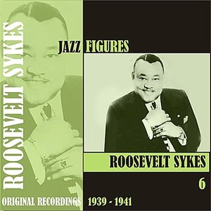 Jazz Figures / Roosevelt Sykes, (1939 - 1941), Volume 6