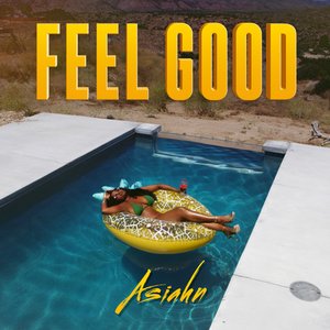 Asiahn - Feel Good - Zortam Music