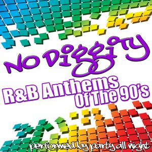 No Diggity: R&B Anthems of The 90's