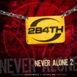 2b4th - Never Alone 2 - Zortam Music