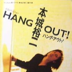 Hang Out!