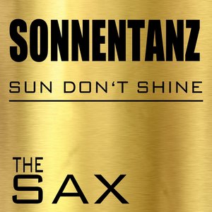 Sonnentanz (Sun Don't Shine)