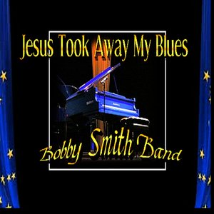 Zdjęcia dla 'Jesus Took Away My Blues'