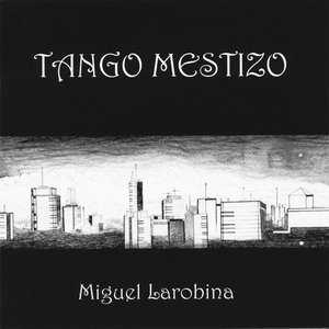 Tango Mestizo - Nuevo Tango Argentino