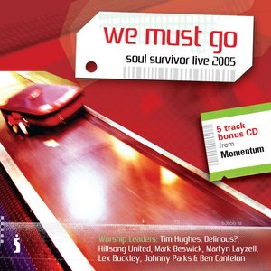 Image for 'We Must Go: Soul Survivor Live 2005'