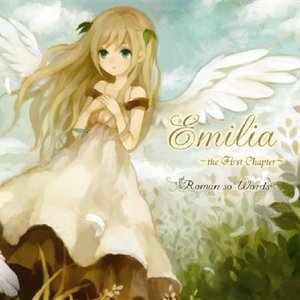 Emilia ~the First Chapter~