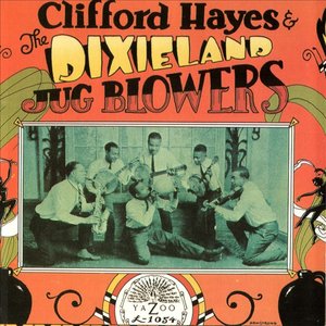 Clifford Hayes & The Dixieland Jug Blowers