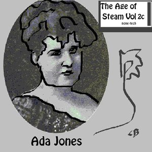 The age of steam Vol 2c (Ada Jones)