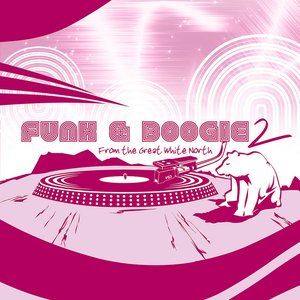 Funk & Boogie from the Great White North, Vol. 2