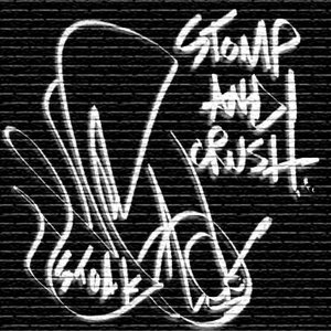 STOMP AND CRUSH
