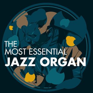 The Most Essential Jazz Organ