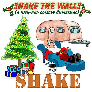 Shake the Walls (A Hick Hop Comedy Christmas)
