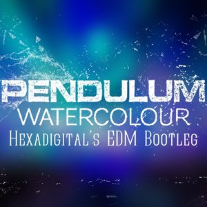 Watercolour (Hexadigital's EDM Bootleg)