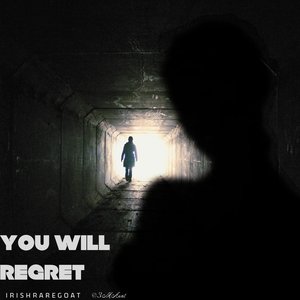You Will Regret