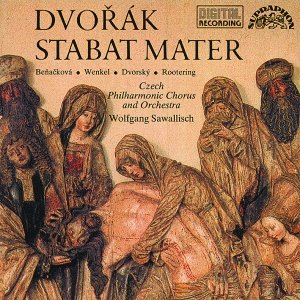 Bild für 'Stabat Mater, op.58 (Czech Philharmonic Chorus & Orchestra, vocal soloists, cond.Wolfgang Sawalisch)'