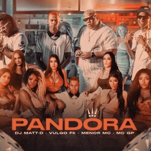 Pandora (feat. MC GP & Vulgo FK) - Single