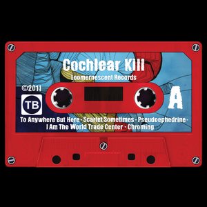 Cochlear Kill