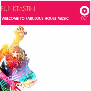 Welcome to Fabulous House Music