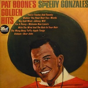 Pat Boone's Golden Hits Featuring Speedy Gonzales