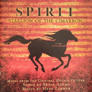 Spirit: Stallion Of The Cimarron (Music From The Original Motion Picture)