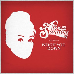 Weigh You Down - Single