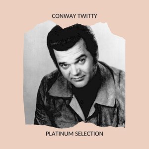 Conway Twitty - Platinum Selection