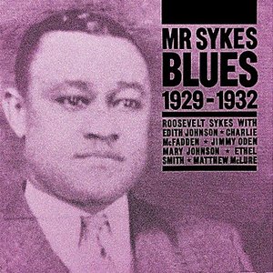 Mr Sykes Blues 1929 - 1932