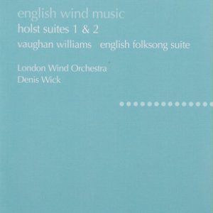 Holst: Suites No. 1 & 2; Hammersmith / Vaughan Williams: English Folk Song Suite; Toccata marziale