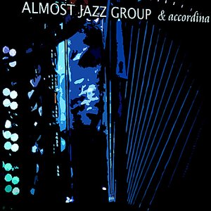 Almost Jazz Group and Accordina