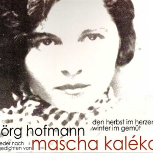 Mascha Kaléko - Den Herbst im Herzen, Winter im Gemüt
