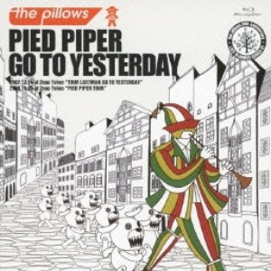 PIED PIPER GO TO YESTERDAY