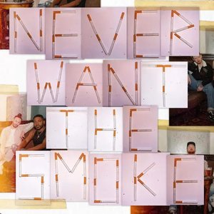 Never Want the Smoke - Single